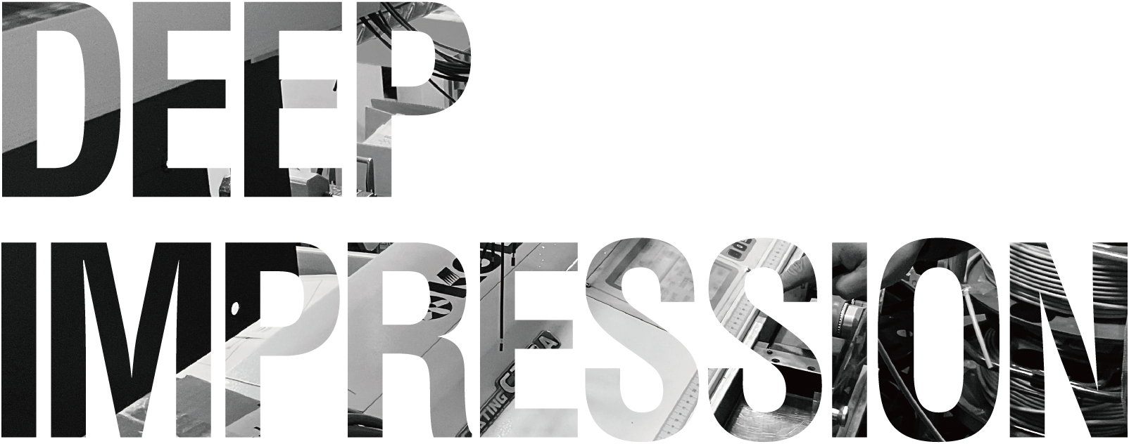DEEP IMPRESSION